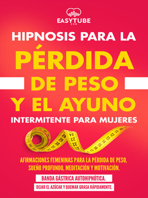 cover image of Hipnosis para la Pérdida de Peso y el Ayuno Intermitente para Mujeres